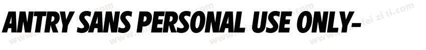 Antry Sans PERSONAL USE ONLY字体转换